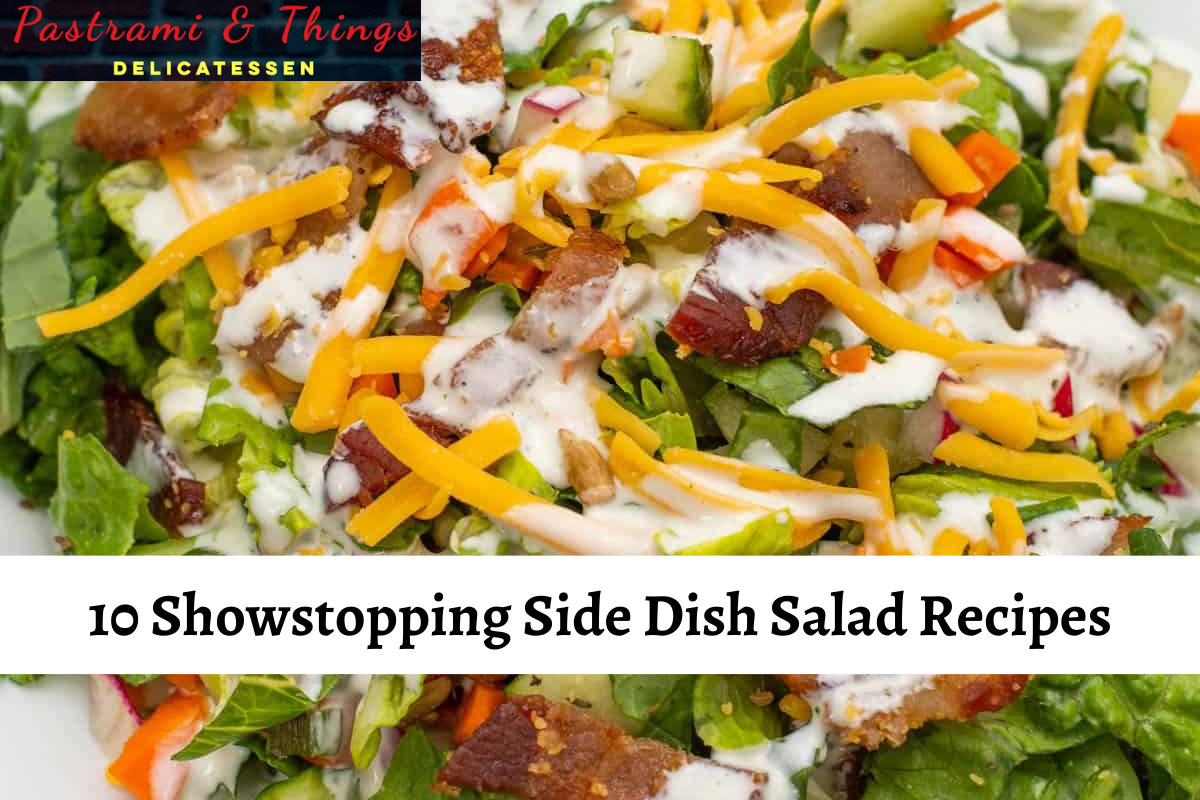 10 Showstopping Side Dish Salad Recipes