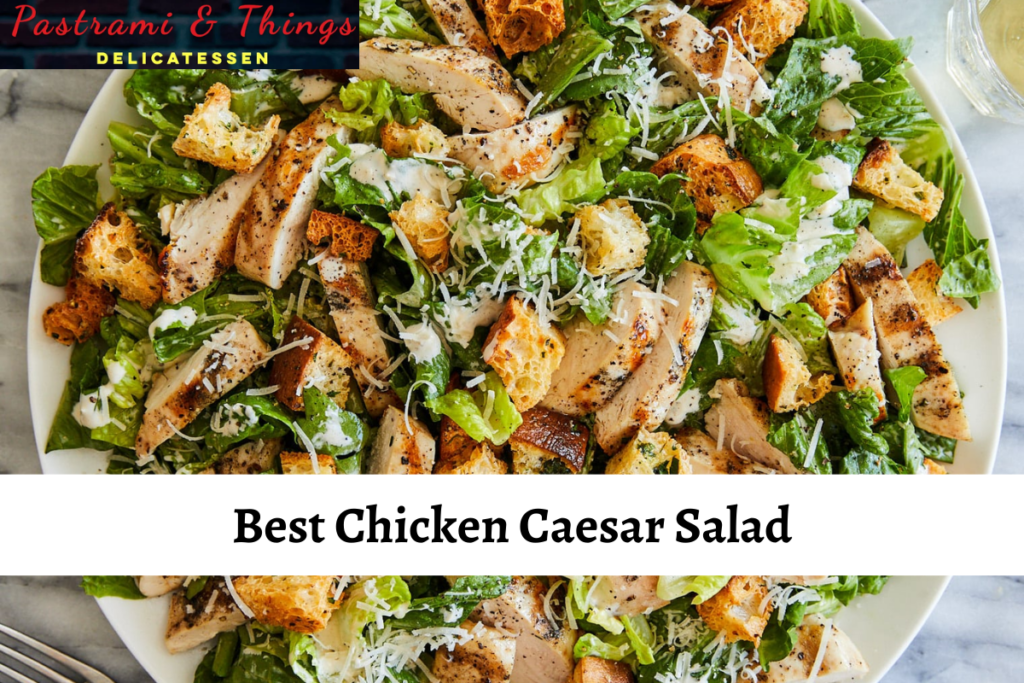 Best Chicken Caesar Salad