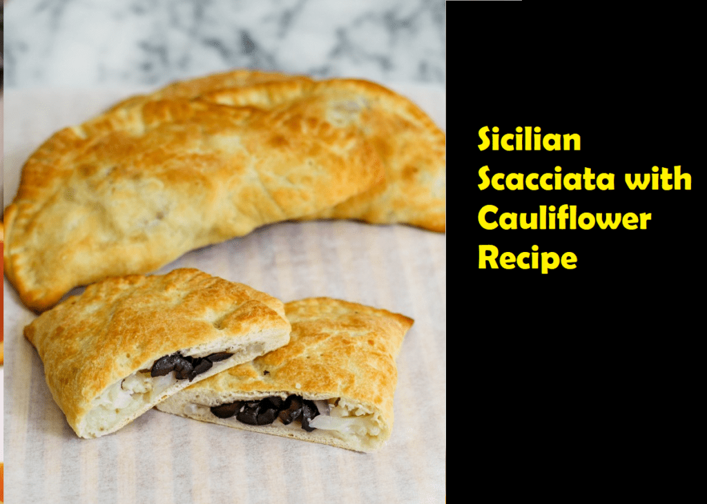 Sicilian Scacciata with Cauliflower Recipe