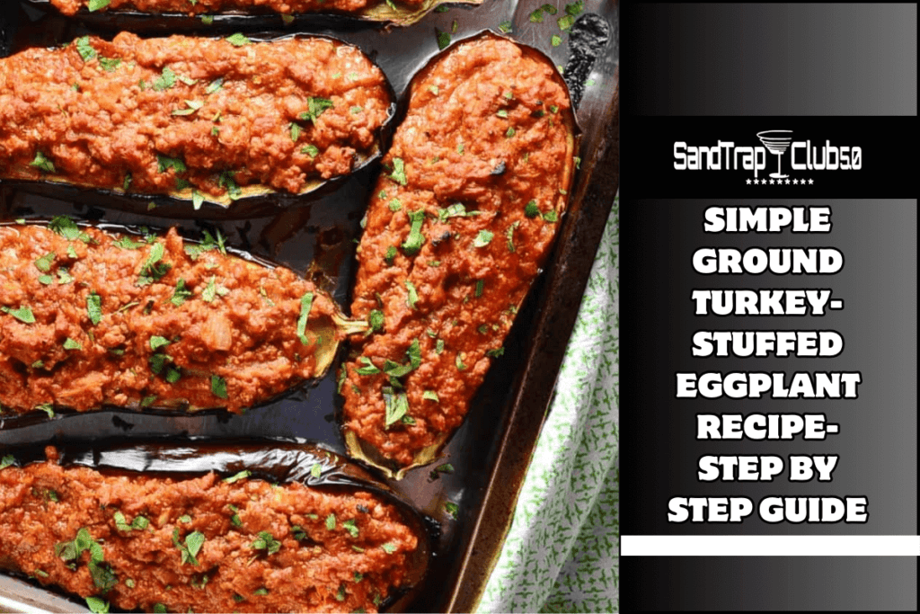 Simple Ground Turkey-Stuffed Eggplant Recipe- Step by Step Guide