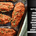 Simple Ground Turkey-Stuffed Eggplant Recipe- Step by Step Guide