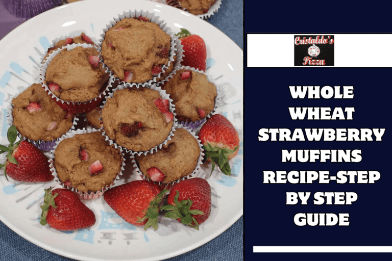 Whole Wheat Strawberry Muffins Recipe-Step by Step Guide